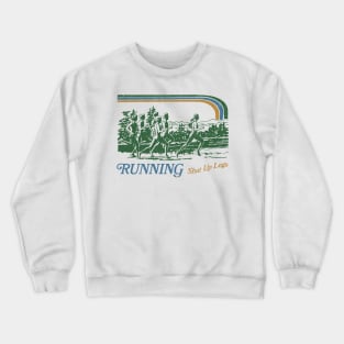 Running - Shut Up Legs / 80s Vintage Style Design Crewneck Sweatshirt